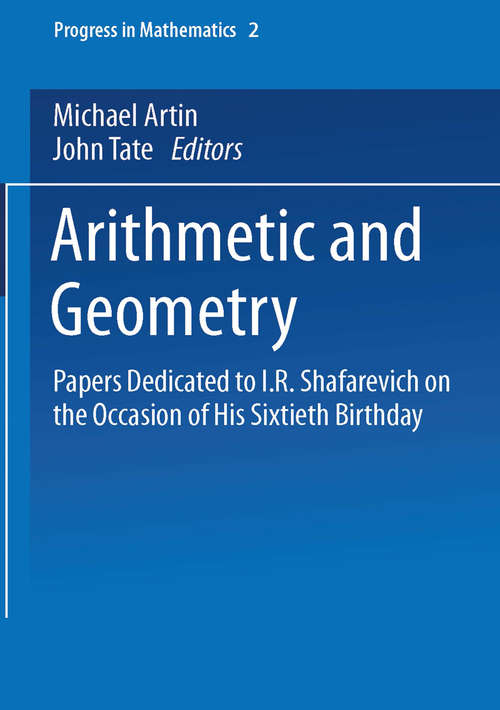 Book cover of Arithmetic and Geometry (pdf): Papers Dedicated to I.R. Shafarevich on the Occasion of His Sixtieth Birthday. Volume II: Geometry (1983) (Progress in Mathematics #36)