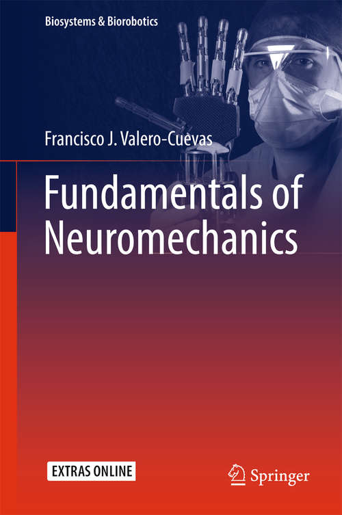 Book cover of Fundamentals of Neuromechanics (1st ed. 2016) (Biosystems & Biorobotics #8)