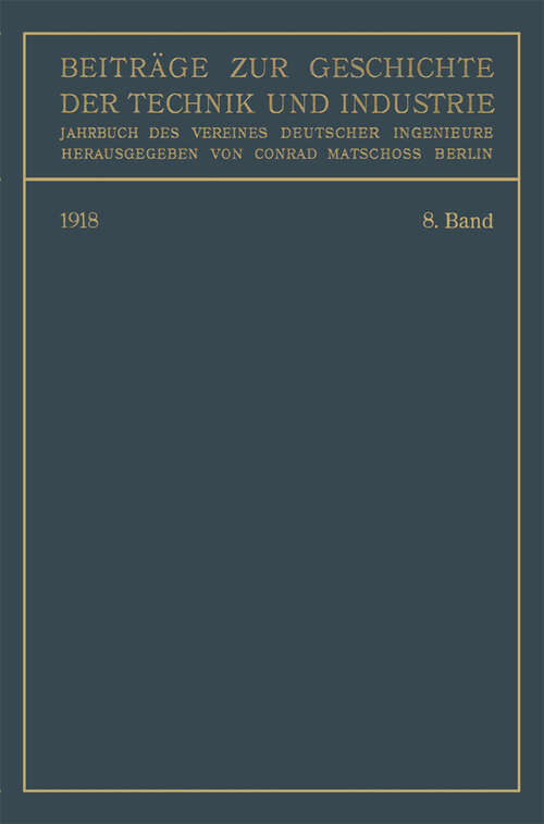 Book cover of Beiträge zur Geschichte der Technik und Industrie: Jahrbuch des Vereines Deutscher Ingenieure. Achter Band (1918)