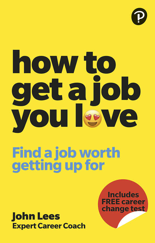 Book cover of How To Get A Job You Love