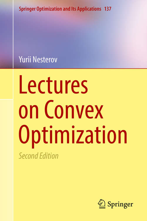 Book cover of Lectures on Convex Optimization: A Basic Course (Applied Optimization Ser. #87)