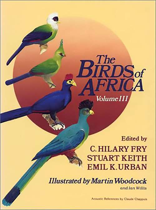 Book cover of The Birds of Africa; Volume III