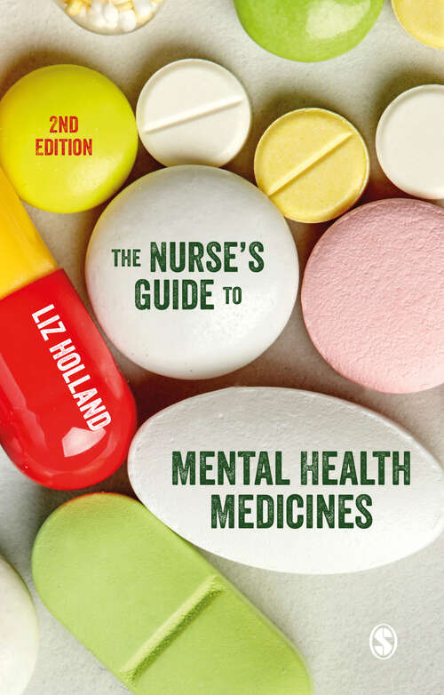 Book cover of The Nurse′s Guide to Mental Health Medicines (Second Edition)