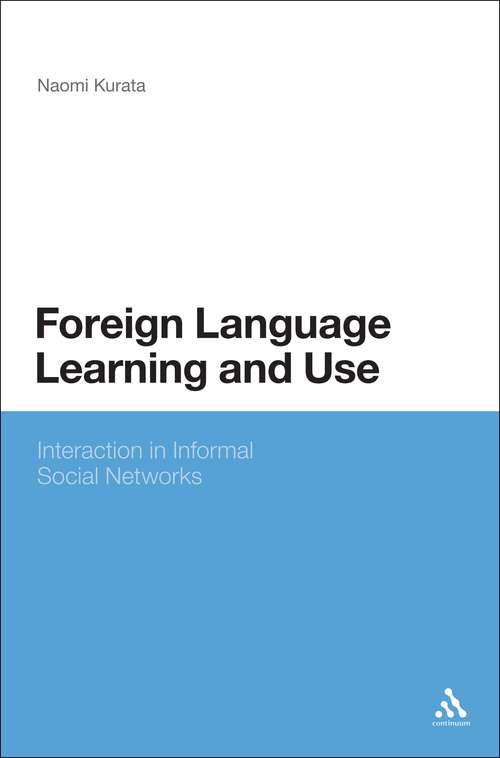 Book cover of Foreign Language Learning and Use: Interaction in Informal Social Networks