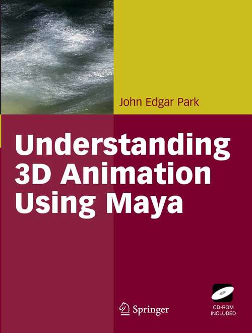 Book cover of Understanding 3D Animation Using Maya (2005)