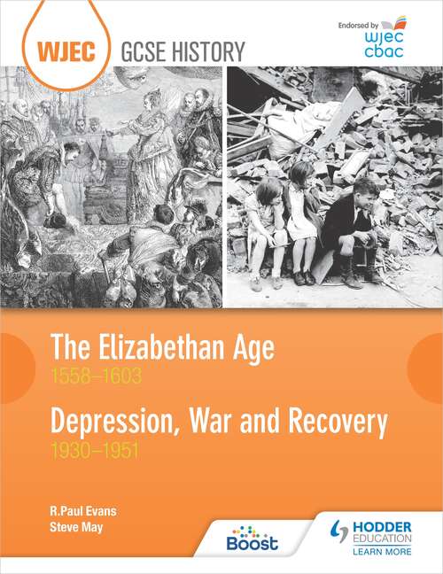 Book cover of WJEC GCSE History: The Elizabethan Age 1558–1603 and Depression, War and Recovery 1930–1951