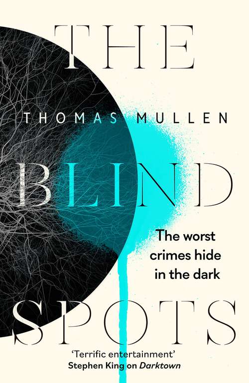 Book cover of The Blind Spots: The highly inventive near-future detective mystery from the acclaimed author of Darktown