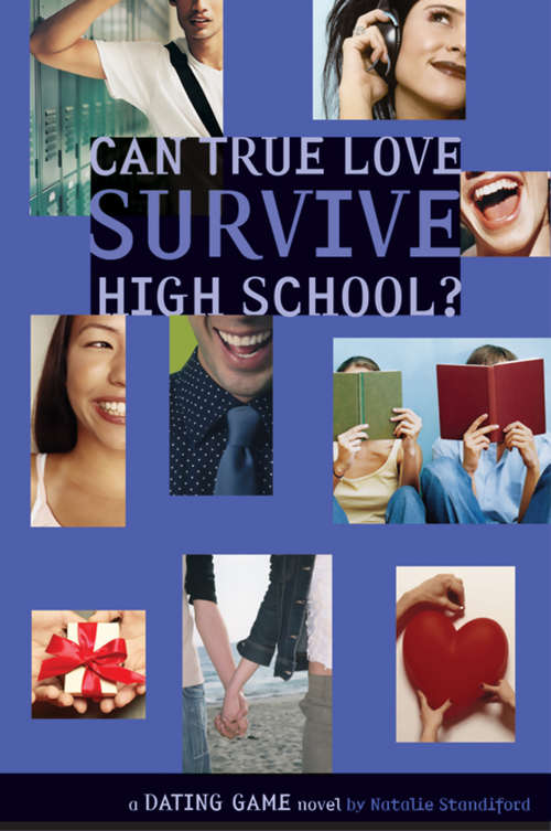 Book cover of Dating Game #3: Can True Love Survive High School? (The\dating Game Ser. #3)