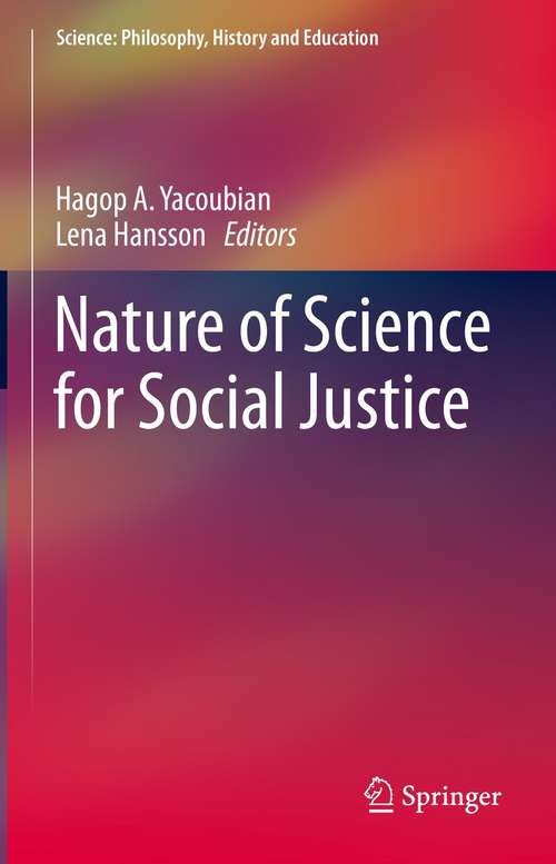Book cover of Nature of Science for Social Justice (1st ed. 2020) (Science: Philosophy, History and Education)