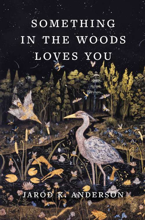 Book cover of Something in the Woods Loves You