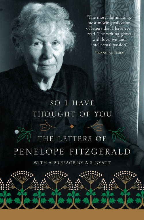 Book cover of So I Have Thought of You: The Letters Of Penelope Fitzgerald (ePub edition)
