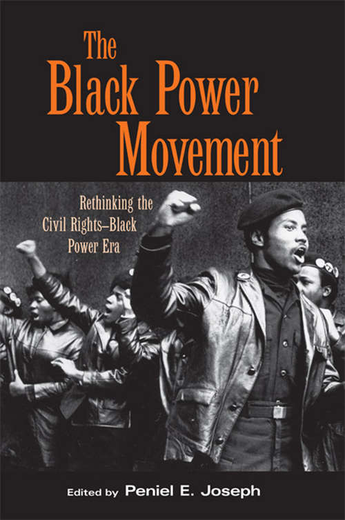 Book cover of The Black Power Movement: Rethinking the Civil Rights-Black Power Era