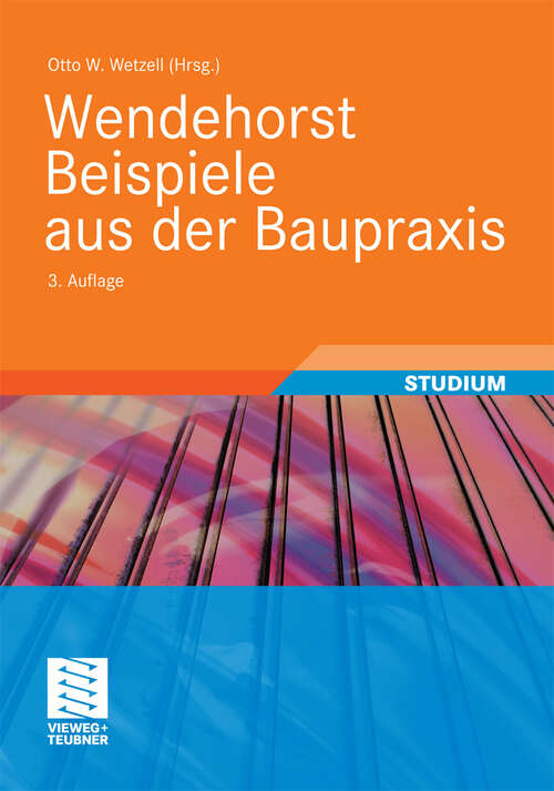 Book cover of Wendehorst Beispiele aus der Baupraxis (3. Aufl. 2009)