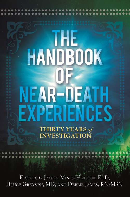 Book cover of The Handbook of Near-Death Experiences: Thirty Years of Investigation (Non-ser.)