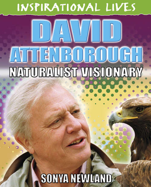 Book cover of Inspirational Lives: David Attenborough: David Attenborough (library Ebook) (Inspirational Lives #25)
