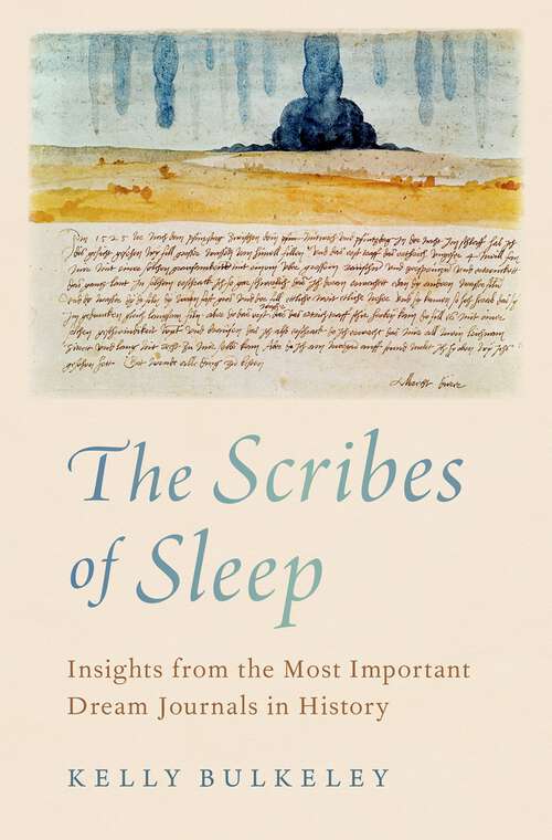 Book cover of The Scribes of Sleep: Insights from the Most Important Dream Journals in History