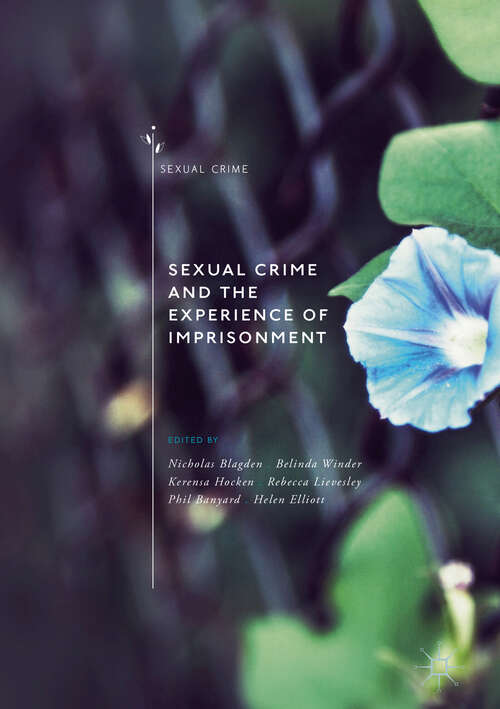 Book cover of Sexual Crime and the Experience of Imprisonment (1st ed. 2019) (Sexual Crime)