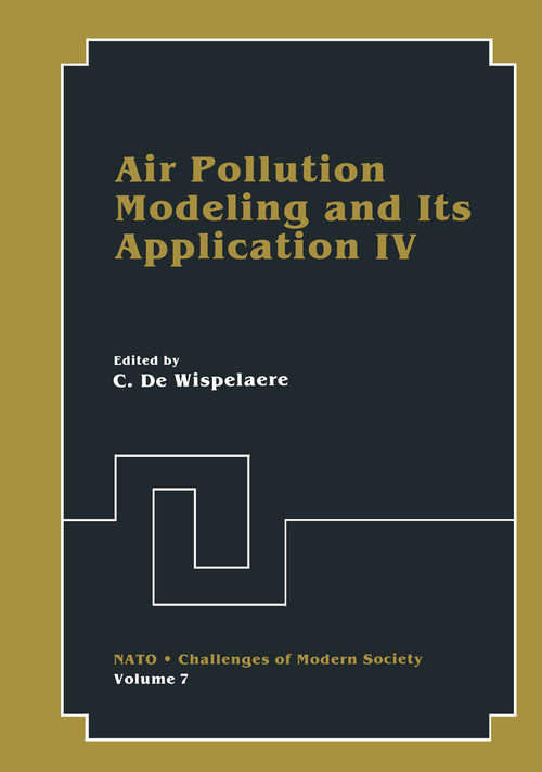 Book cover of Air Pollution Modeling and Its Application IV (1985) (Nato Challenges of Modern Society #7)