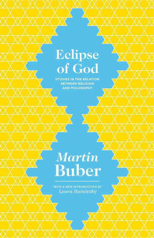 Book cover of Eclipse of God: Studies in the Relation between Religion and Philosophy