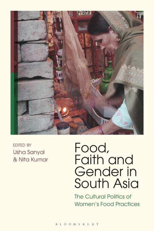 Book cover of Food, Faith and Gender in South Asia: The Cultural Politics of Women's Food Practices (Criminal Practice Ser.)