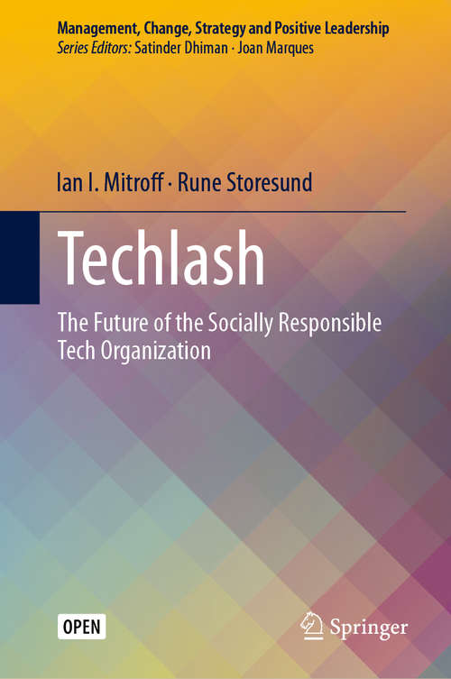 Book cover of Techlash: The Future of the Socially Responsible Tech Organization (1st ed. 2020) (Management, Change, Strategy and Positive Leadership)