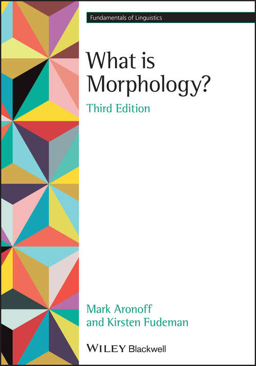 Book cover of What is Morphology? (3) (Fundamentals of Linguistics #9)