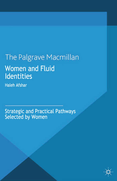 Book cover of Women and Fluid Identities: Strategic and Practical Pathways Selected by Women (2012)