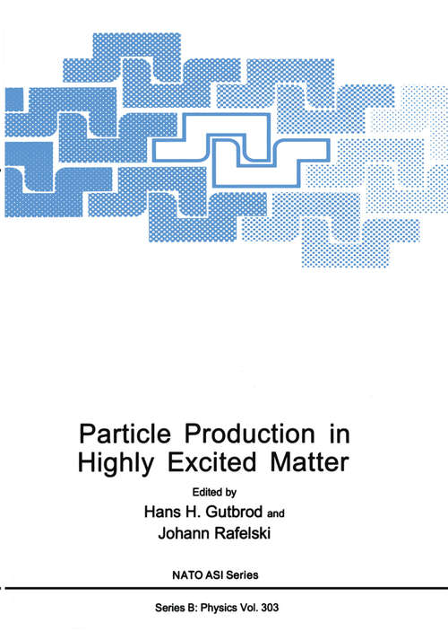 Book cover of Particle Production in Highly Excited Matter (1993) (Nato Science Series B: #303)