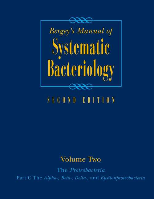 Book cover of Bergey's Manual® of Systematic Bacteriology: Volume Two: The Proteobacteria (Part C) (2nd ed. 2005)