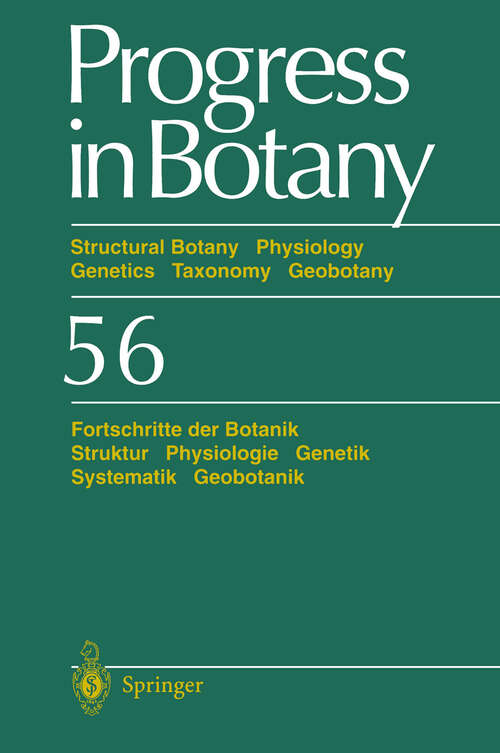 Book cover of Progress in Botany: Structural Botany Physiology Genetics Taxonomy Geobotany/Fortschritte der Botanik Struktur Physiologie Genetik Systematik Geobotanik (1995) (Progress in Botany #56)