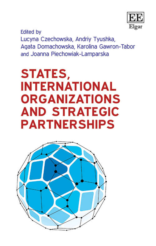Book cover of States, International Organizations and Strategic Partnerships