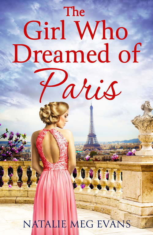 Book cover of The Girl Who Dreamed of Paris: a love story to break your heart