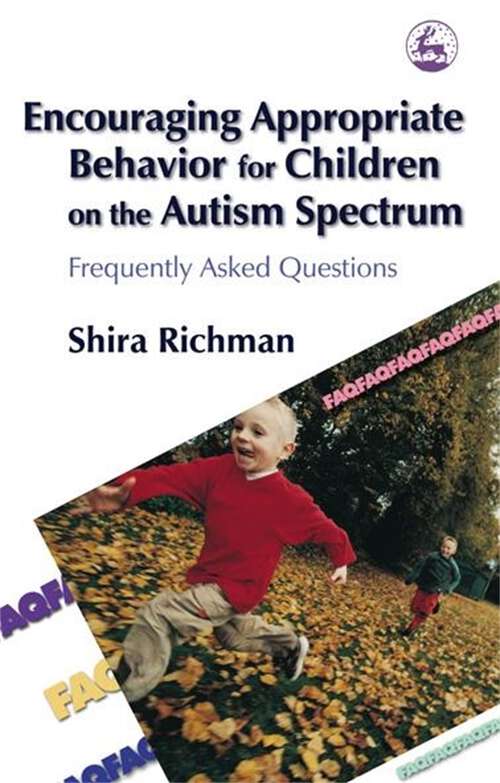 Book cover of Encouraging Appropriate Behavior for Children on the Autism Spectrum: Frequently Asked Questions (PDF)