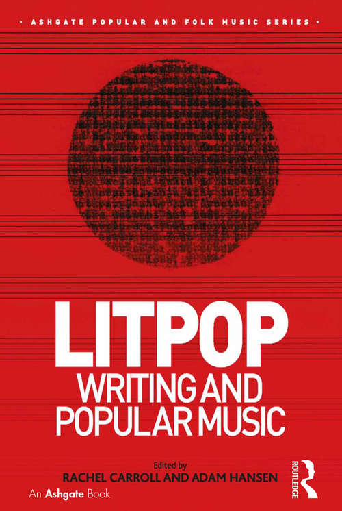 Book cover of Litpop: Writing and Popular Music (Ashgate Popular and Folk Music Series)