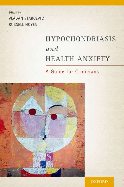 Book cover of Hypochondriasis and Health Anxiety: A Guide for Clinicians