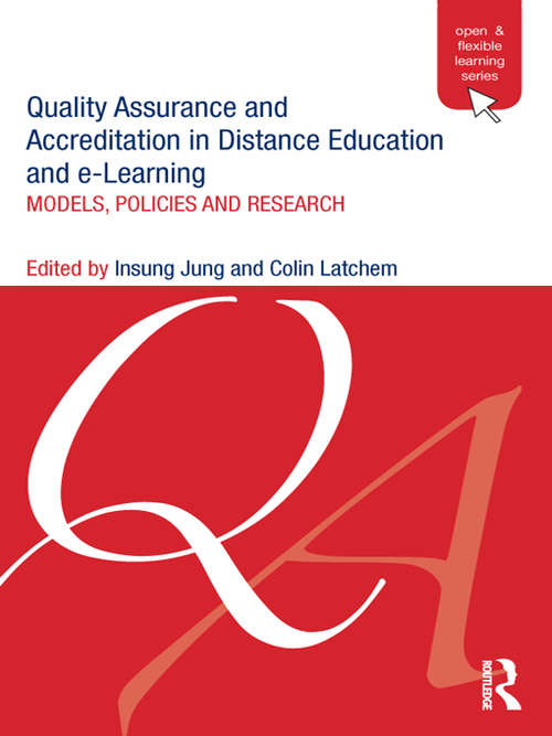 Book cover of Quality Assurance and Accreditation in Distance Education and e-Learning: Models, Policies and Research (Open and Flexible Learning Series)