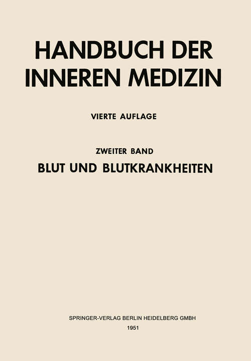 Book cover of Blut und Blutkrankheiten. 0 (4. Aufl. 1951) (Handbuch der inneren Medizin: 2 / 0)