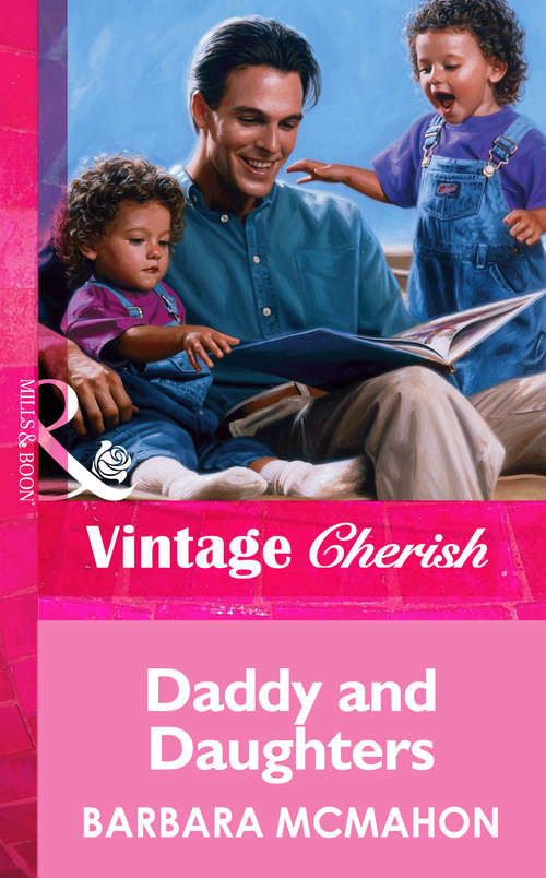 Book cover of Daddy and Daughters (ePub First edition) (Mills And Boon Vintage Cherish Ser. #3547)