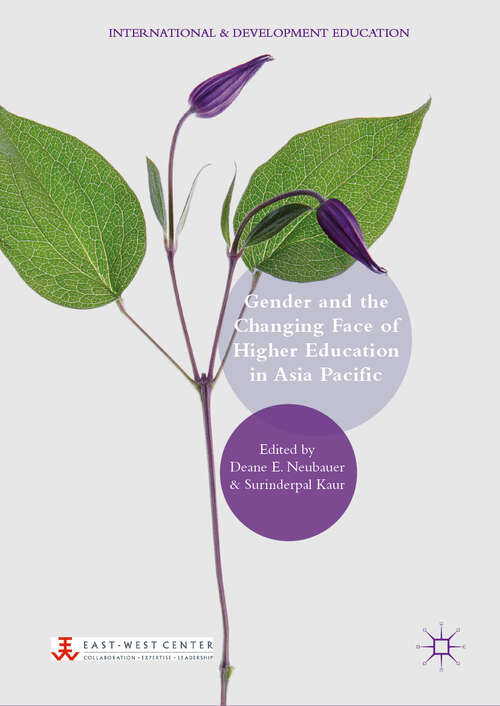 Book cover of Gender and the Changing Face of Higher Education in Asia Pacific (1st ed. 2019) (International and Development Education)