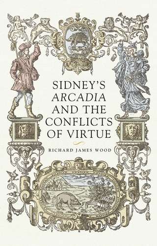 Book cover of Sidney’s Arcadia and the conflicts of virtue