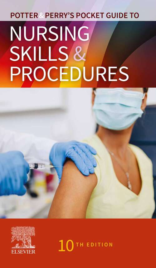 Book cover of Potter & Perry's Pocket Guide to Nursing Skills & Procedures - E-Book (10) (Nursing Pocket Guides)