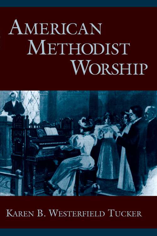 Book cover of American Methodist Worship (Religion in America)