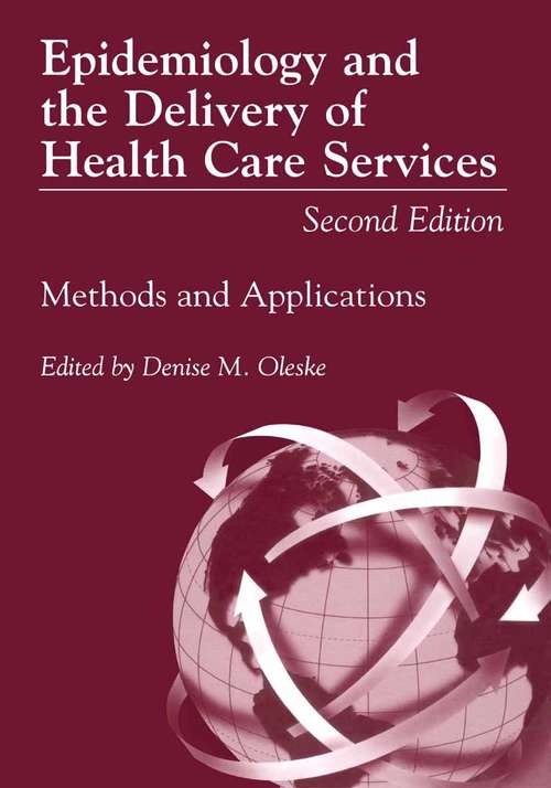 Book cover of Epidemiology and the Delivery of Health Care Services: Methods and Applications (2nd ed. 2001)