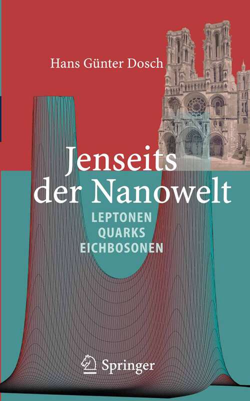 Book cover of Jenseits der Nanowelt: Leptonen, Quarks und Eichbosonen (2005)