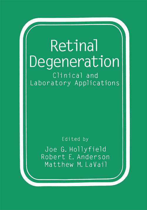 Book cover of Retinal Degeneration: Clinical and Laboratory Applications (1993)