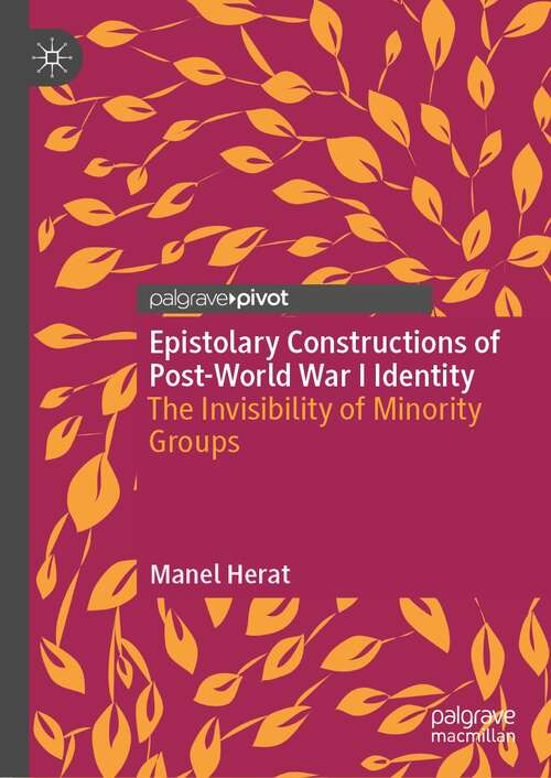 Book cover of Epistolary Constructions of Post-World War I Identity: The Invisibility of Minority Groups (1st ed. 2021)