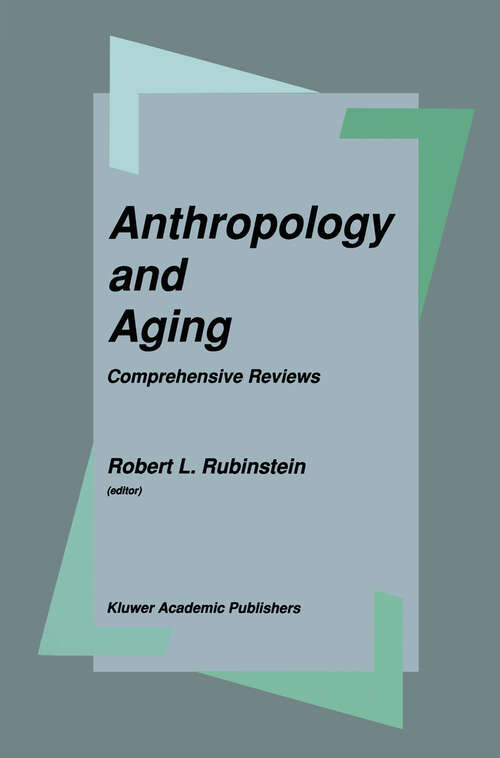 Book cover of Anthropology and Aging: Comprehensive Reviews (1990)