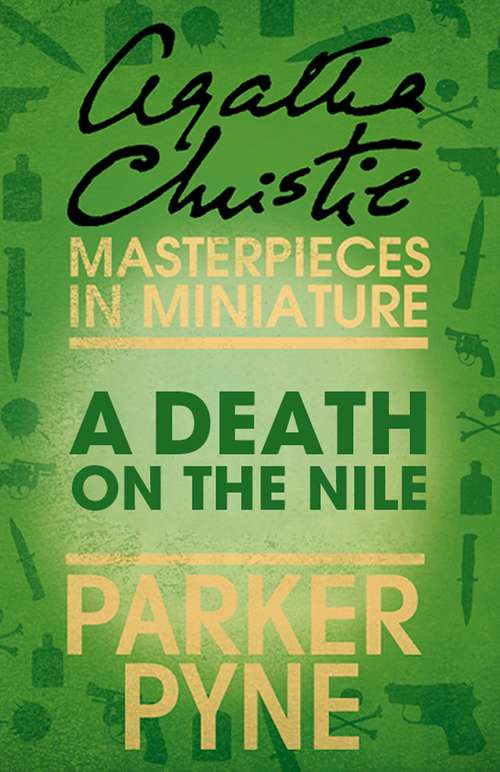 Book cover of A Death on the Nile: Masterpieces In Miniature (ePub edition) (Detective English Reader Ser. #17)