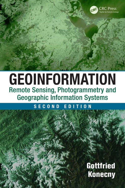 Book cover of Geoinformation: Remote Sensing, Photogrammetry and Geographic Information Systems, Second Edition