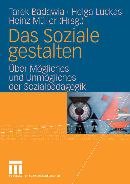 Book cover of Das Soziale gestalten: Über Mögliches und Unmögliches der Sozialpädagogik (2006)